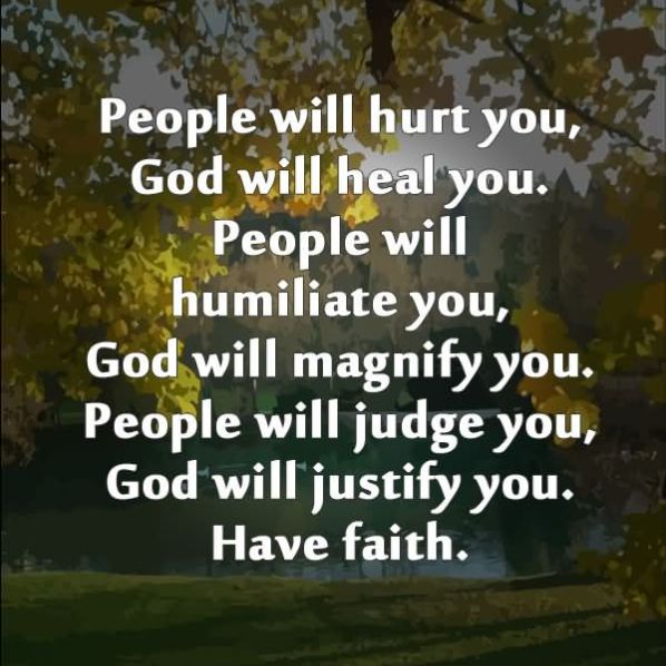 people-will-hurt-you-god-will-heal-you-people-will-humiliate-you-healing-quote.jpg
